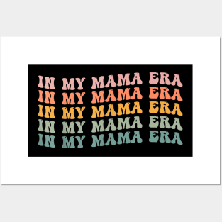 Funny In My Mama Era Groovy Mama Mothers Day Posters and Art